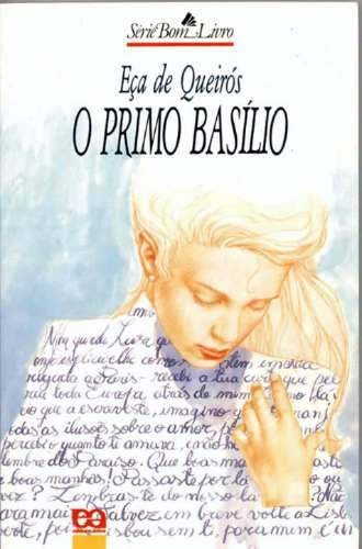 Eça De Queiroz  O Primo Basílio Série Bom Livro