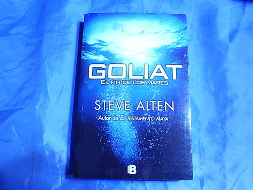 Goliat El Fin De Los Mares - Steve Alten - Submarino Nuclear