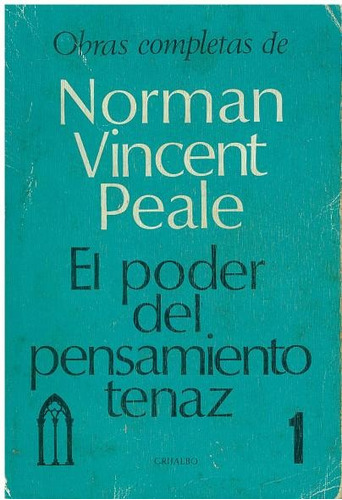 Libro, El Poder Del Pensamiento Tenaz  Norman Vincent Peale.