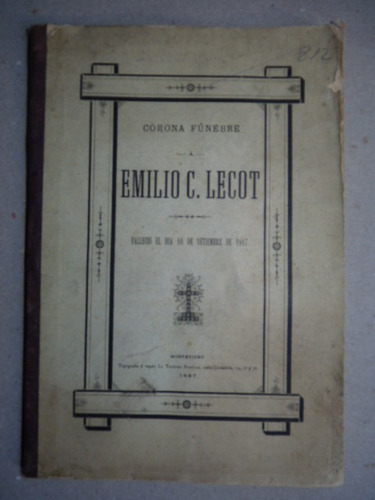 Corona Fúnebre A Emilio C. Lecot. 1887