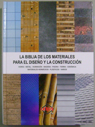 La Biblia De Los Materiales El Diseño Y Construcción / Lexus