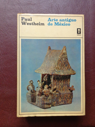 Paul Westheim: Arte Antiguo De México