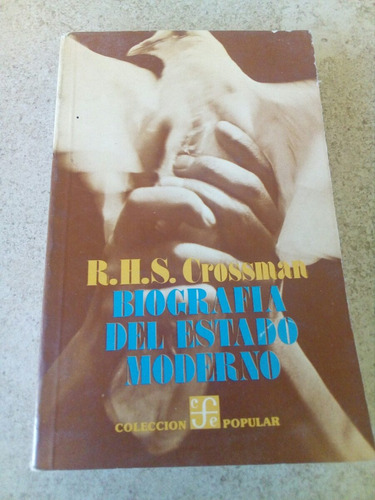 Biografía Del Estado Mexicano- R H S Crossman- 1978