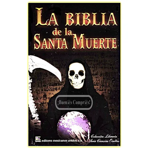 Que Dice La Biblia De La Santa Muerte La Biblia De La Santa Muerte, Libro.