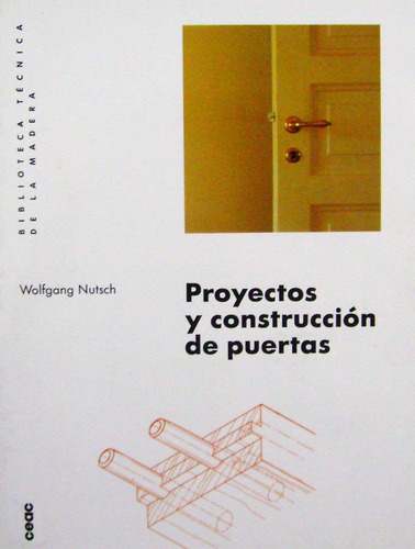 Proyectos Y Construccion De Puertas / Ceac