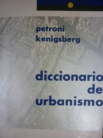 Arquitectura : Diccionario De Urbanismo