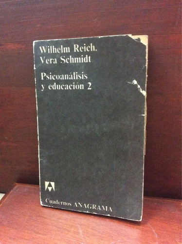 Psicoanálisis Y Educacióneducacion  2- Wilhelm Reich. Vera S