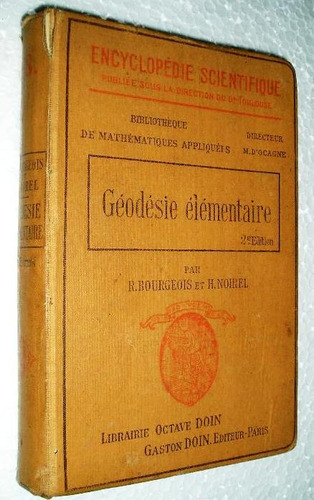 Geodesie Elementaire Par R. Bourgeois Et H. Noirel Año 1922