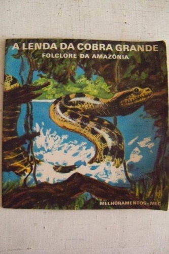 A Lenda Da Cobra Grande - Folclore Da Amazônia