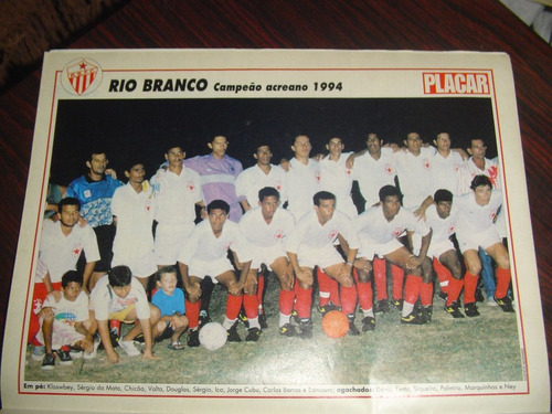 Revista Placar Só Mini Poster Rio Branco Campeão Acre 1994