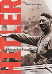 Hitler E Os Segredos Do Nazismo - Vol. 01