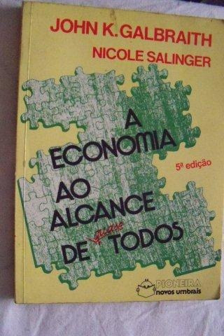 A Economia Ao Alcance De Todos - John K. Galbraith