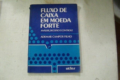 Fluxo De Caixa Em Moeda Forte - Ademar Campos Filho