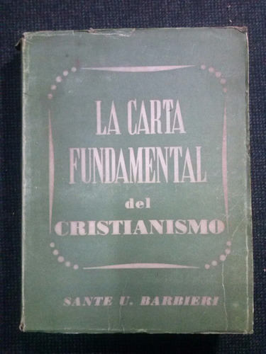 La Carta Fundamental Del Cristianismo Sante Barbieri