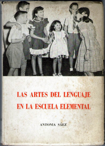 Las Artes Del Lenguaje En La Escuela Elemental Antonia Saez