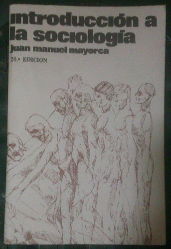 Libro Introducción A La Sociología,autor Juan Manuel Mayorca