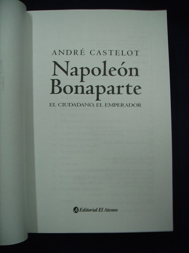 Napoleón Bonaparte - André Castelot
