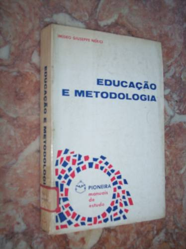 Educação E Metodologia, Imídeo Giuseppe Nérici