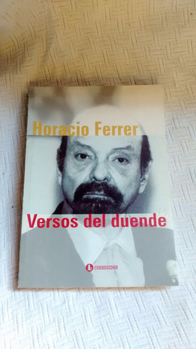 Versos Del Duende Horacio Ferrer - Editorial Corregidor 2003