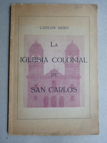 Seijo, C. La Iglesia Colonial De San Carlos. 1951