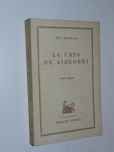 La Casa De Aizgorri - Pio Baroja