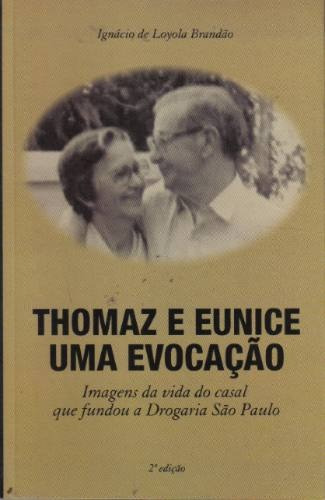 Thomaz E Eunice Uma Evocação, Ignácio De Loyola Brandão