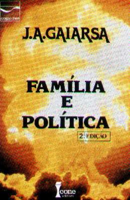 Livro Família E Política - José Ângelo Gaiarsa - 1992