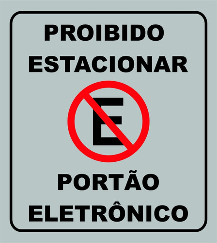 Placa Proibido Estacionar Portão Eletronico