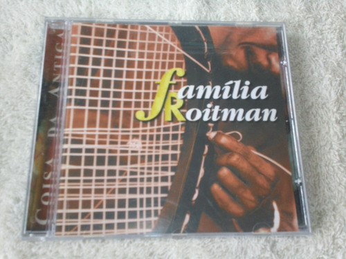 Cd - Familia Roitman Coisa Da Antiga