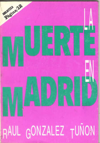 La Muerte En Madrid - Raúl González Tuñón