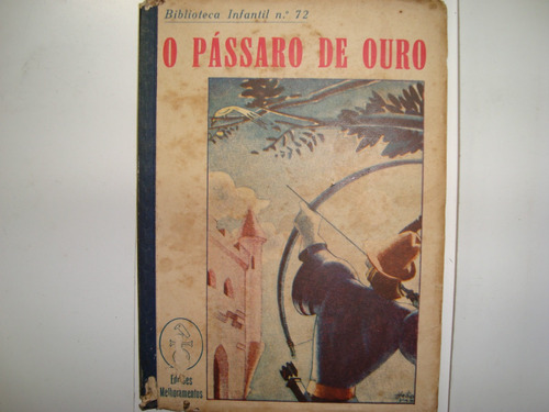 Livro Raro - O Pássaro De Ouro