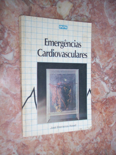 Emergências Cardiovasculares, José Eberienos Assad