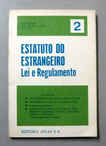 Estatuto Do Estrangeiro - Lei E Regulamento