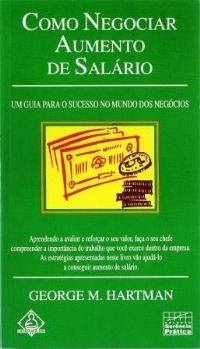 Como Negociar Aumento De Salário, George M. Hartman