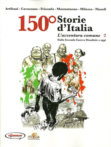 150º Storie D'italia L'avventura Comune Bonellihq Cx367 K21