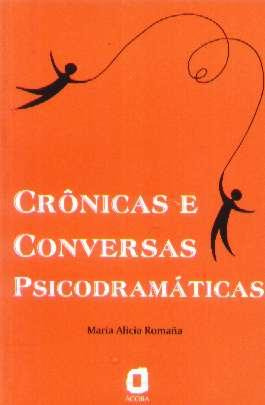 Crônicas E Conversas Psicodramáticas - Maria Alicia Romaña