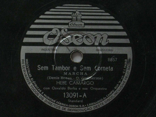 78 Rpm Hebe Camargo Sem Tambor E Sem Corneta - Vou Morrer De