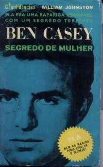 Ben Casey Segredo De Mulher - William Johnston - Livro 1965