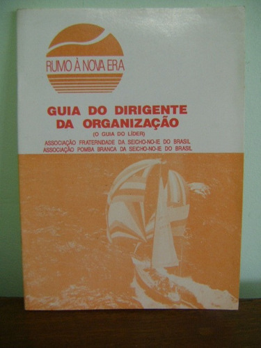 Livro Guia Do Dirigente Da Organização - Seicho-no-ie