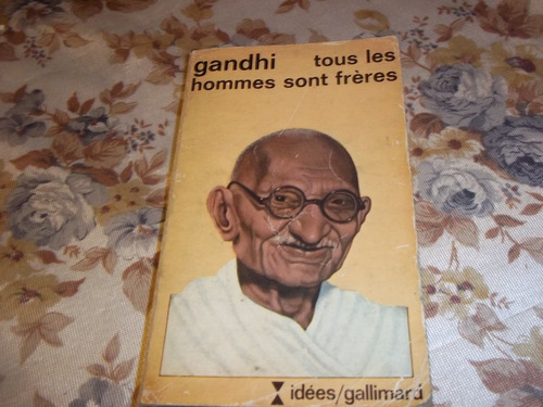 Tous Les Hommes Sont Freres - Gandhi - En Frances