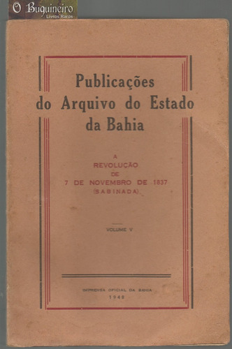 Publicações Do Arquivo Do Estado Da Bahia - Volume V