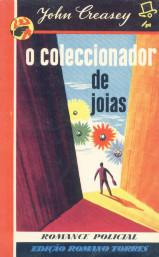 John Creasey: O Coleccionador De Jóias - 1961 - Livro Raro