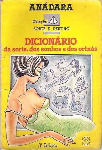 Livro Anádara Dicionário Da Sorte, Dos Sonhos E Dos Orixás