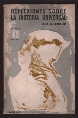 Reflexiones Sobre La Historia Universal - Jacob Burckhardt