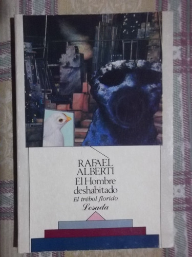 El Hombre Deshabitado Y El Trébol Florido Rafel Alberti 1990