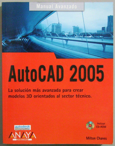 Manual Avanzado Autocad 2005 - Milton Chanes - Anaya