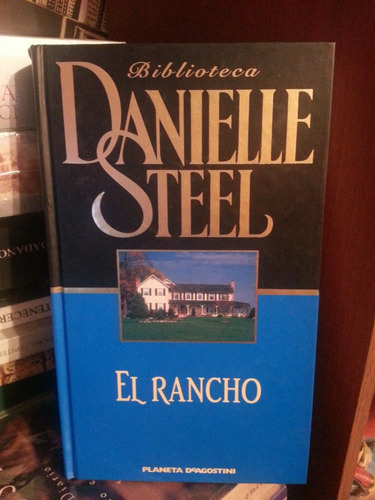 El Rancho. Steel, Danielle. Planeta-agostini. **encuadernado