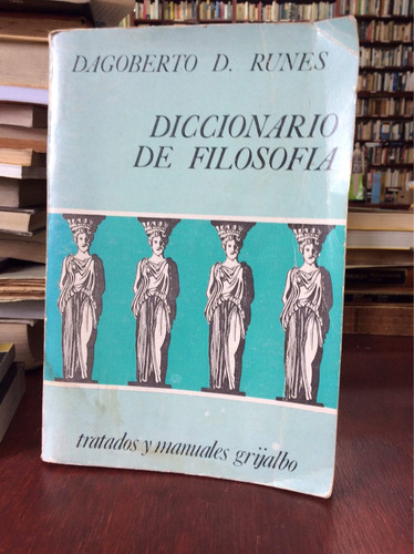 Diccionario De Filosofia Por Dagoberto D. Runes