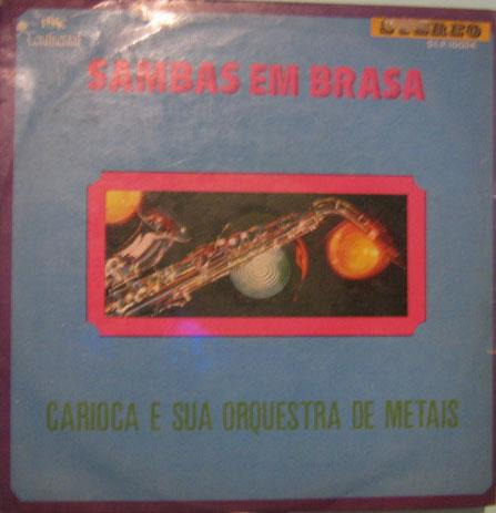 Carioca E Sua Orquestra De Metais  -  Sambas Em Brasa