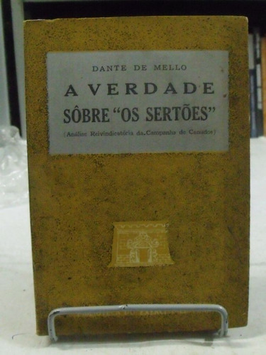 Livro  A Verdade Sobre Os Sertões Dante De Mello